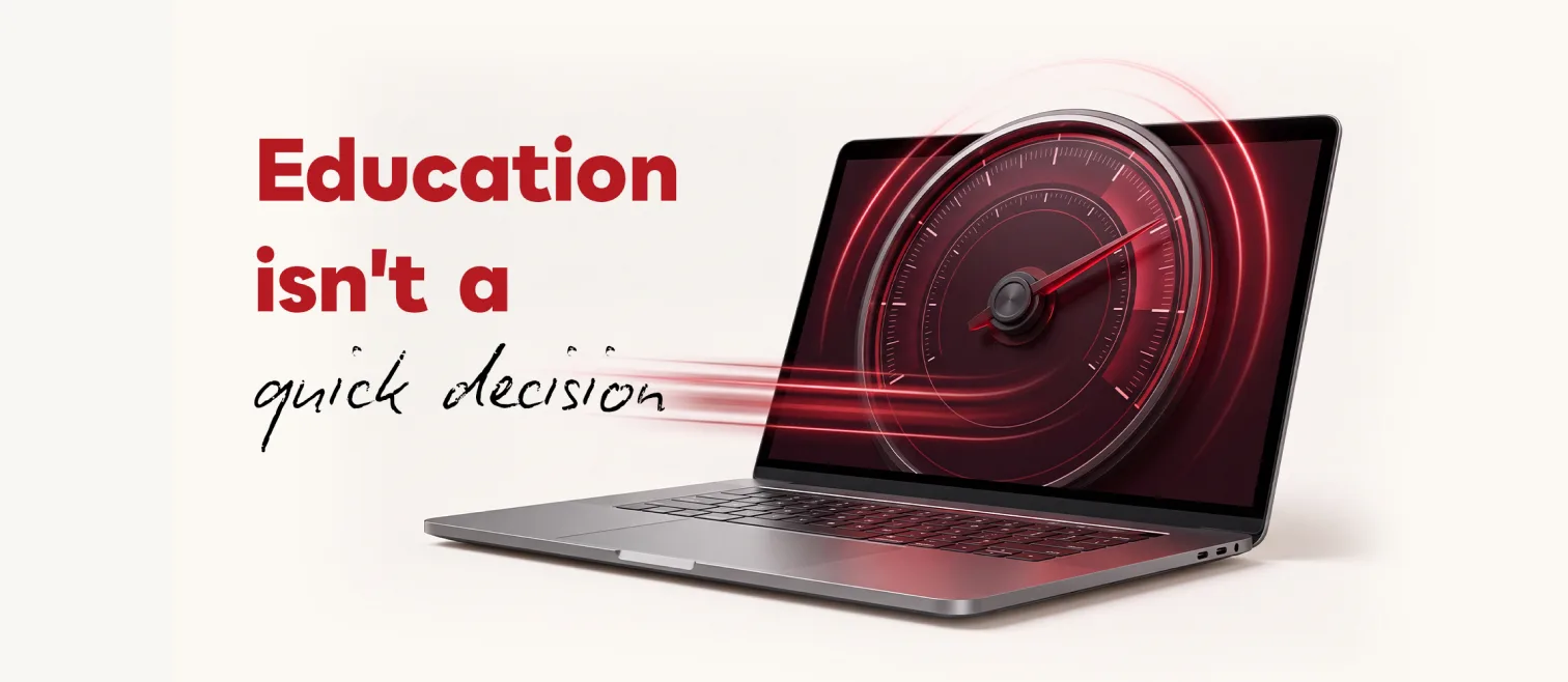 Education isn't a quick decision